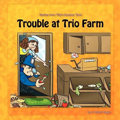 Trouble at Trio Farm: Stories from Tilly's Number Town by Tang, Ferdinand