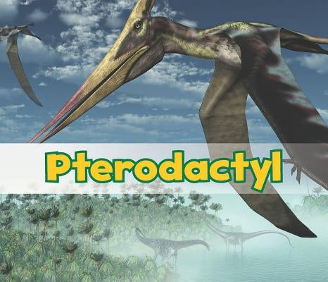 Pterodactyl by Nunn, Daniel