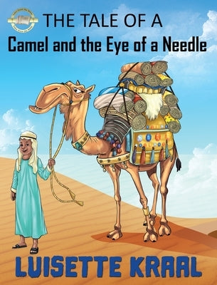 The Tale of the Camel and the Eye of a Needle by Kraal, Luisette DC