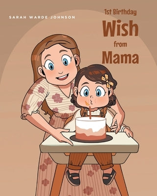 1st Birthday Wish from Mama by Johnson, Sarah Warde