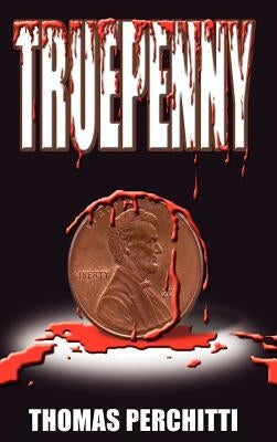 Truepenny by Perchitti, Thomas