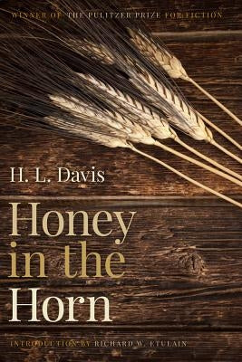 Honey in the Horn by Davis, H. L.
