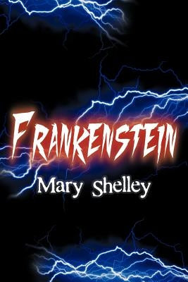 Frankenstein by Shelley, Mary