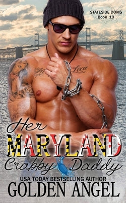 Her Maryland Crabby Daddy by Angel, Golden