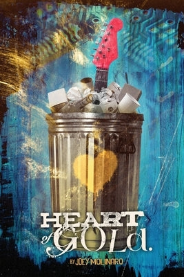 Heart of Gold by Molinaro, Joey