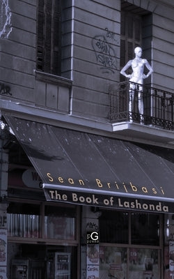 The Book of Lashonda: A Poem by Brijbasi, Sean Adrian