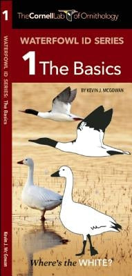 Waterfowl Id Series: 1 the Basics by McGowan, Kevin J.