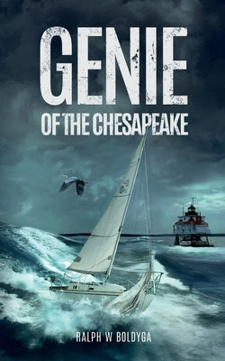 Genie of the Chesapeake by Boldyga, Ralph W.