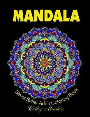 Mandalas: Stress Relief Adult Coloring Book by Kreitz, Catherine