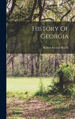 History Of Georgia by Brooks, Robert Preston