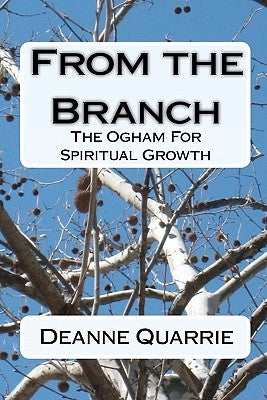 From the Branch: The Ogham For Spiritual Growth by Morton, Drew