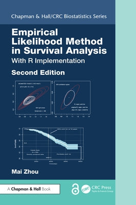 Empirical Likelihood Method in Survival Analysis: With R Implementation, Second Edition by Zhou, Mai