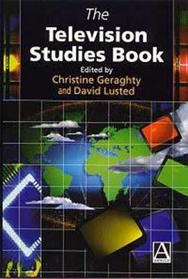 The Television Studies Book by Geraghty, Christine