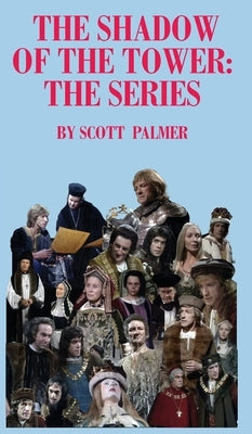 The Shadow of the Tower: The Series by Palmer, Scott V.