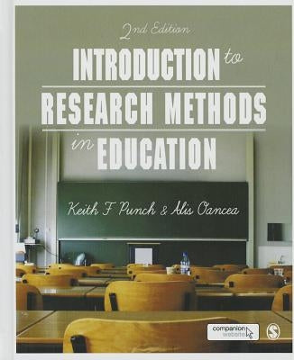 Introduction to Research Methods in Education by Punch, Keith F.