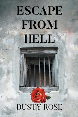 Escape From Hell by Rose, Dusty