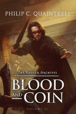 Blood and Coin: (The Ranger Archives: Book 2) by Quaintrell, Philip C.