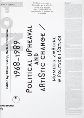 1968-1989. Political Upheaval and Artistic Change by Bishop, Claire