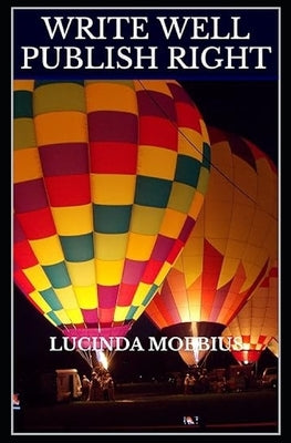 Write Well Publish Right by Moebius, Lucinda