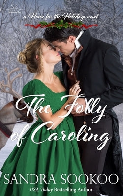 The Folly of Caroling: a Regency Christmas novella by Sookoo, Sandra
