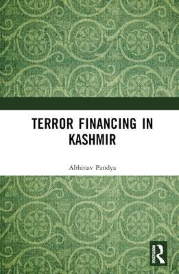 Terror Financing in Kashmir by Pandya, Abhinav
