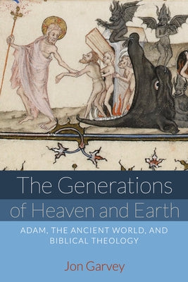 The Generations of Heaven and Earth by Garvey, Jon