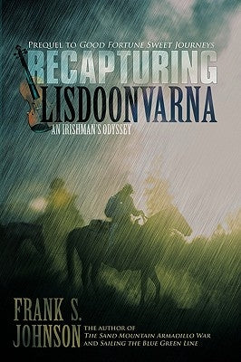 Recapturing Lisdoonvarna: Prequel to Good Fortune Sweet Journeys by Johnson, Frank S.