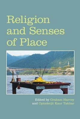 Religion and Senses of Place by Harvey, Graham