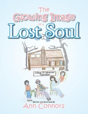 The Glowing Image of a Lost Soul by Connors, Ann