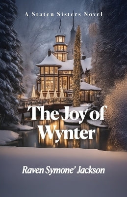 The Joy of Wynter: A Staten Sisters Novel by Jackson, Raven Symoné