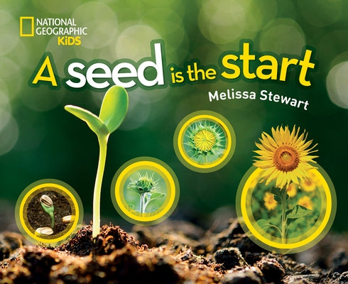 A Seed Is the Start by Stewart, Melissa