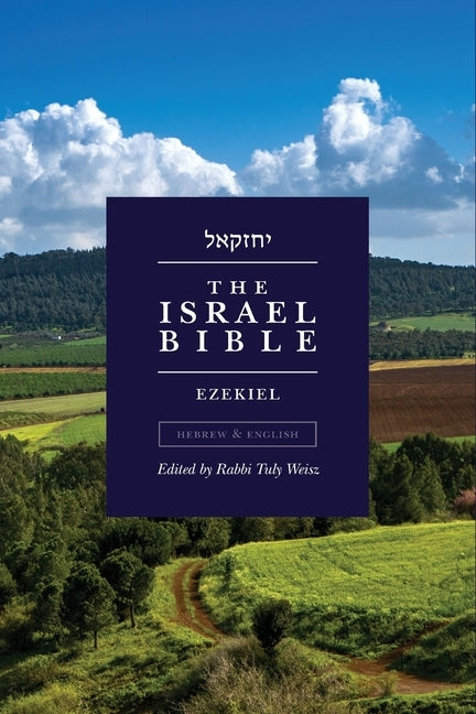 The Israel Bible - Ezekiel by Weisz, Tuly