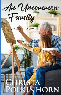 An Uncommon Family by Polkinhorn, Christa