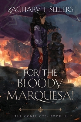For the Bloody Marquesa! by Sellers, Zachary T.