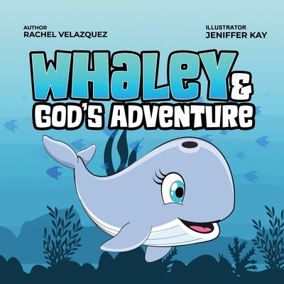 Whaley and God's Adventure by Velazquez, Rachel