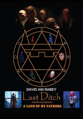 Last Ditch and Land of my Fathers by Rabey, David Ian