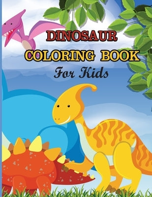 Dinosaur Coloring Book For Kids: A dinosaur coloring activity book for kids. Great dinosaur activity gift for little children. Fun Easy Adorable color by Press, Dipas