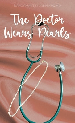 The Doctor Wears Pearls by Johnson, Nancy