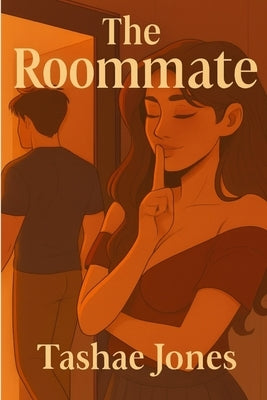 The Roommate by Jones, Tashae