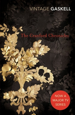 The Cranford Chronicles by Gaskell, Elizabeth
