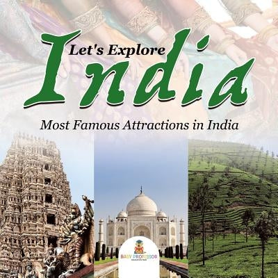 Let's Explore India (Most Famous Attractions in India) by Baby Professor