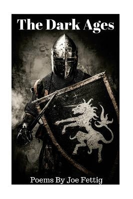 The Dark Ages by Fettig, Joe