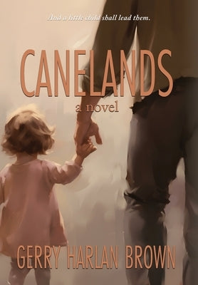 Canelands by Brown, Gerry Harlan