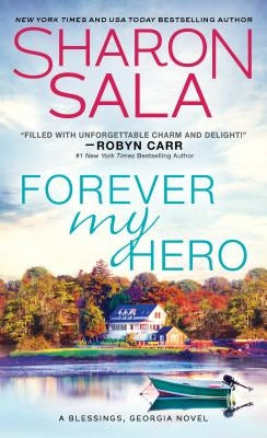 Forever My Hero by Sala, Sharon