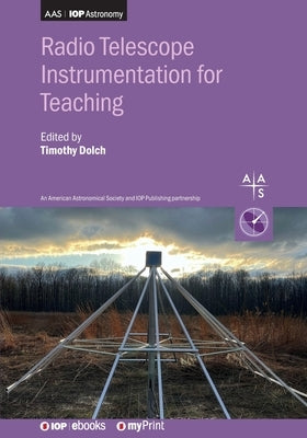 Radio Telescope Instrumentation for Teaching by Dolch, Timothy