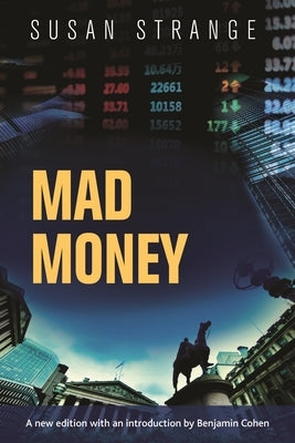 Mad Money: With an Introduction by Benjamin J. Cohen by Strange, Susan