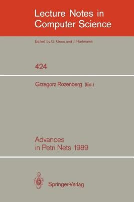 Advances in Petri Nets 1989 by Rozenberg, Grzegorz