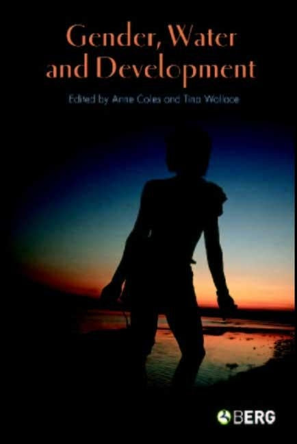 Gender, Water and Development by Coles, Anne