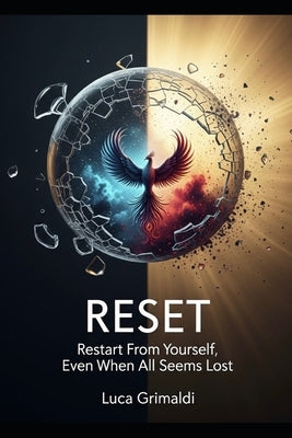 RESET - Restart From Yourself, Even When All Seems Lost by Grimaldi, Luca