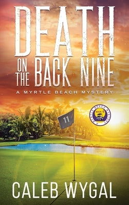 Death on the Back Nine by Wygal, Caleb